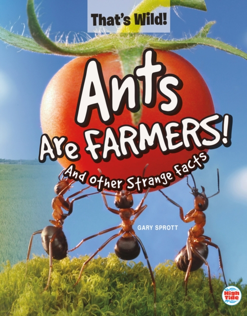 Ants Are Farmers! And Other Strange Facts, PDF eBook