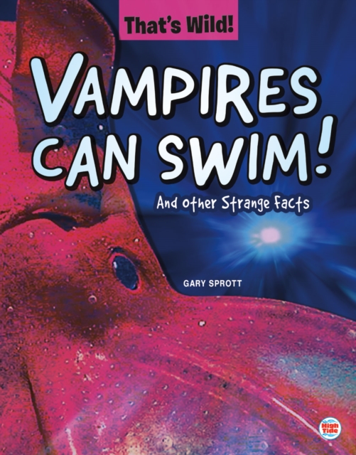 Vampires Can Swim! And Other Strange Facts, EPUB eBook