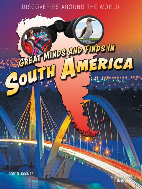Great Minds and Finds in South America, PDF eBook