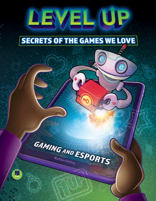 Level Up: Secrets of the Games We Love, PDF eBook