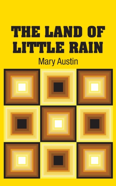 The Land of Little Rain, Hardback Book
