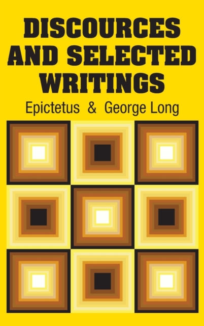 Discources and Selected Writings, Hardback Book