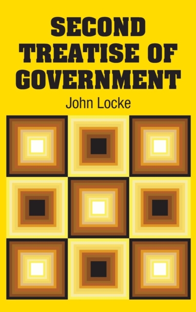 Second Treatise of Government, Hardback Book