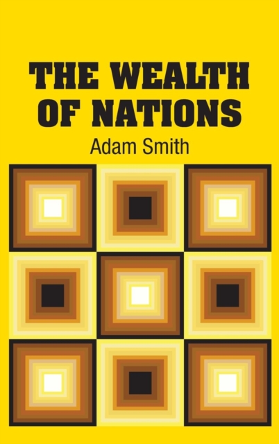 The Wealth of Nations, Hardback Book