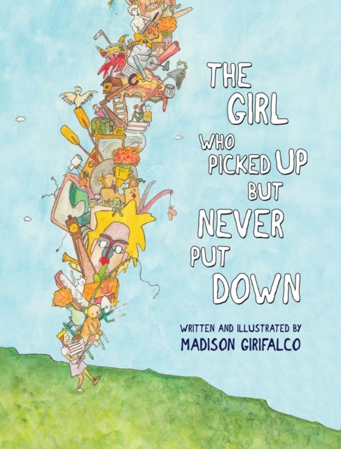 The Girl Who Picked Up But Never Put Down, Hardback Book