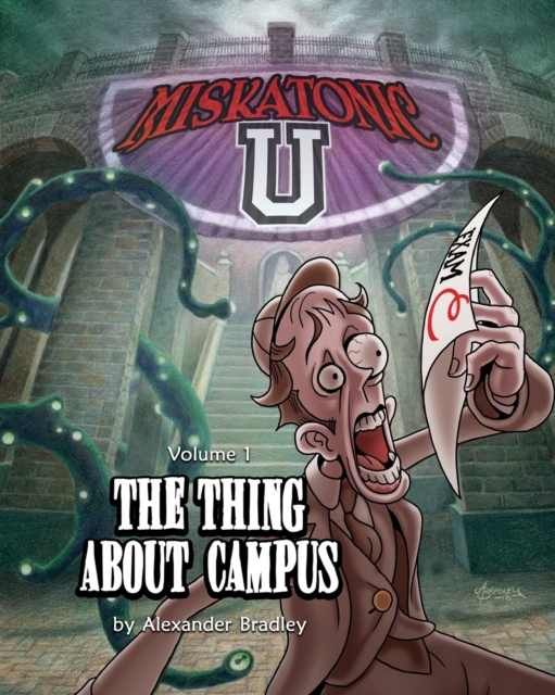 Miskatonic U : The Thing about Campus, Paperback / softback Book