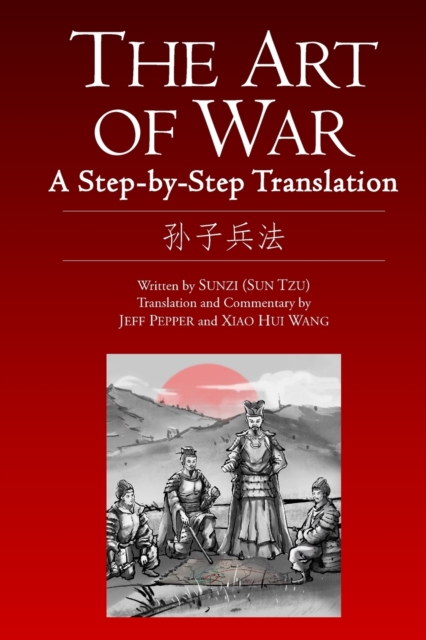 The Art of War : A Step-by-Step Translation, Paperback / softback Book