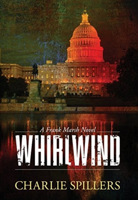 Whirlwind : A Frank Marsh Novel, Hardback Book