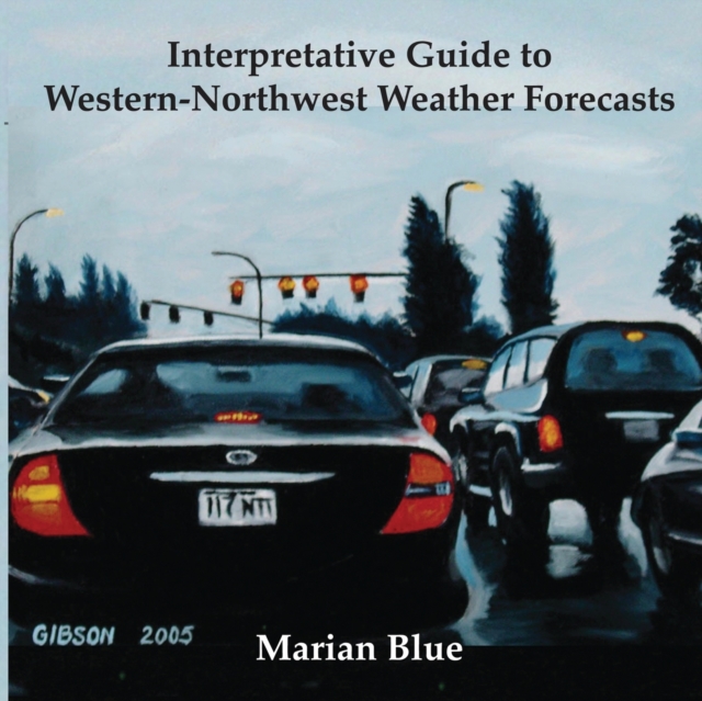 Interpretative Guide to Western-Northwest Weather Forecasts, Paperback / softback Book