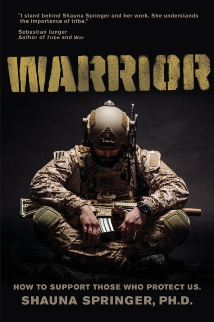 Warrior : How to Support Those Who Protect Us, Paperback / softback Book
