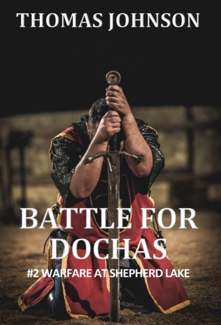 Battle for Dochas : #2 Warfare at Shepherd Lake, Hardback Book