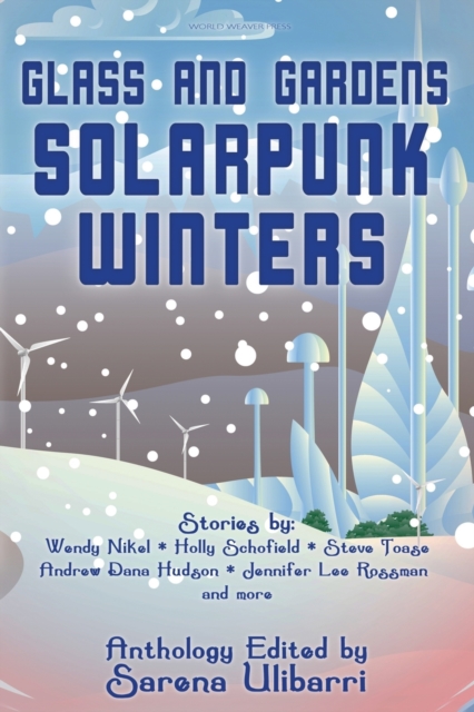 Glass and Gardens : Solarpunk Winters, Paperback / softback Book