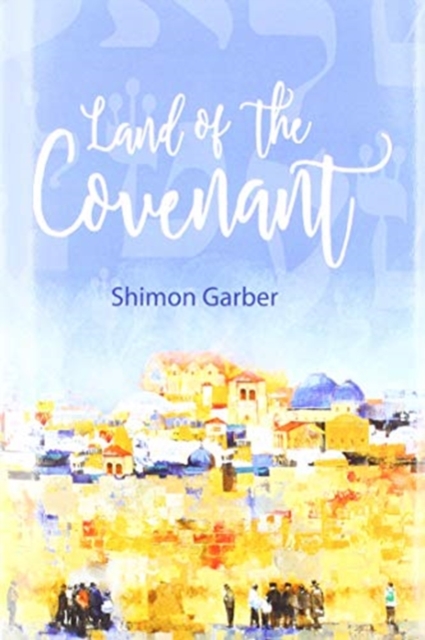 Land of the Covenant : Born to be migrants, Hardback Book