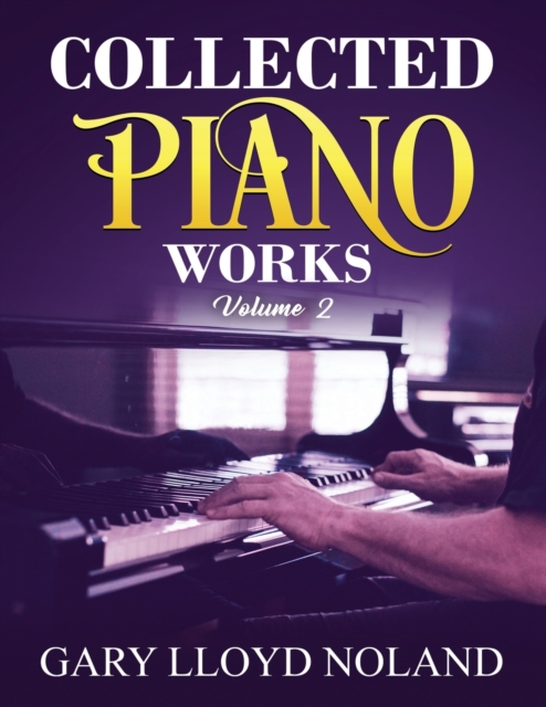 Collected Piano Works : Volume 2, Paperback / softback Book