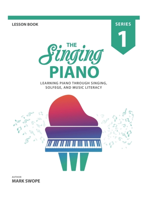 The Singing Piano : Lesson Book 1, Paperback / softback Book