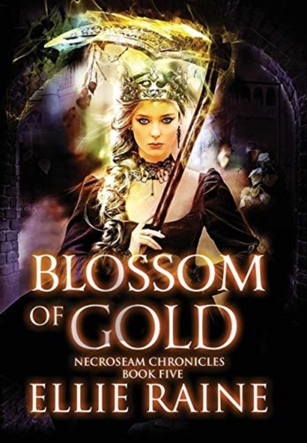 Blossom of Gold : YA Dark Fantasy Adventure, Hardback Book