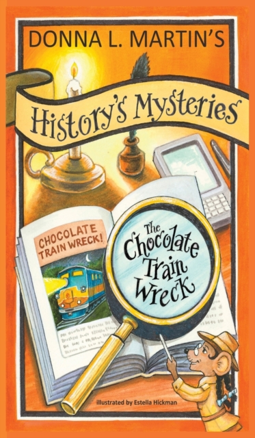 History's Mysteries : The Chocolate Train Wreck, Hardback Book
