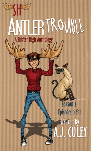 Antler Trouble : Season 1, Episodes 0 & 1, Hardback Book