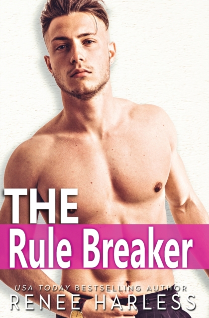 The Rule Breaker : A Best Friend's Brother Romance, Paperback / softback Book
