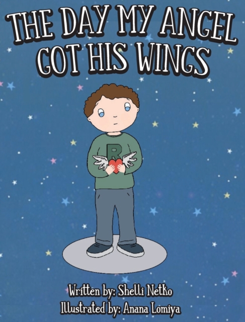 The Day My Angel Got His Wings, Hardback Book