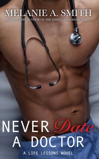 Never Date a Doctor : A Life Lessons Novel, Paperback / softback Book
