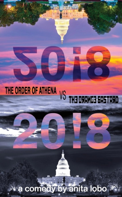 20!8 : The Order of Athena Vs the Orange Bastard, Paperback / softback Book