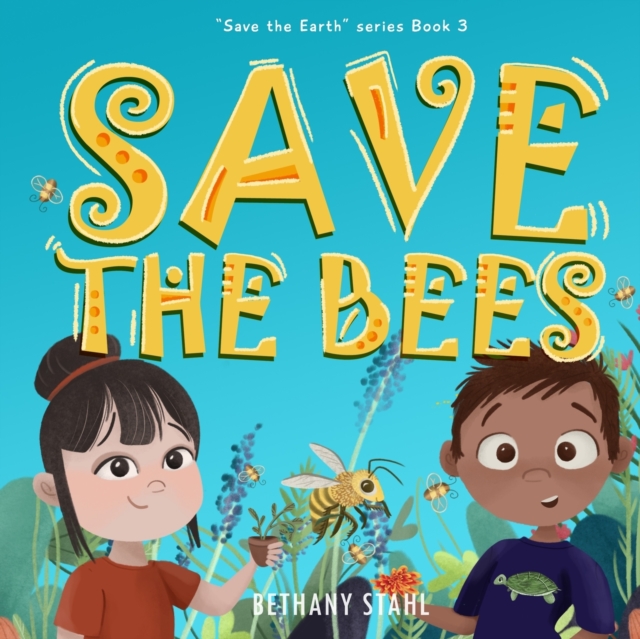 Save the Bees, Paperback / softback Book