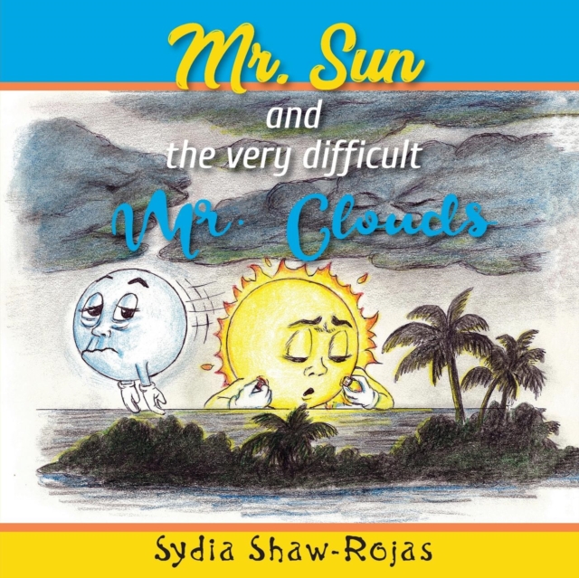 Mr. Sun and the Very Difficult Mr. Clouds, Paperback / softback Book
