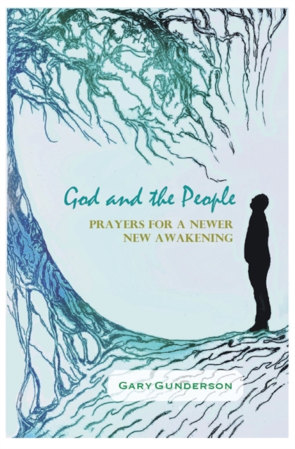 God and the People : Prayers for a Newer New Awakening, Paperback / softback Book