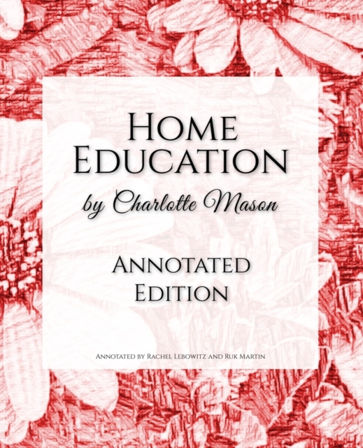 Home Education : Annotated Edition, Paperback / softback Book