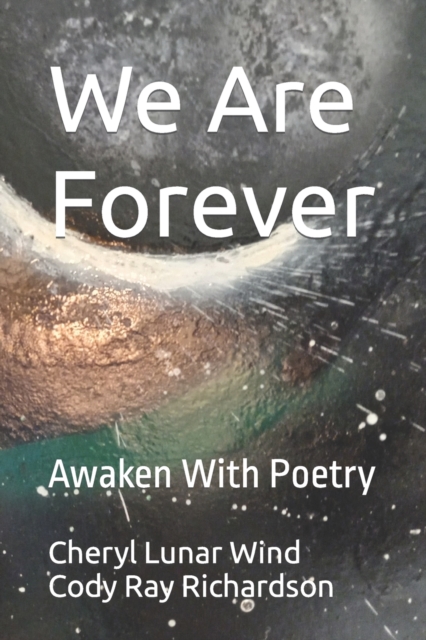 We Are Forever : Awaken With Poetry, Paperback / softback Book