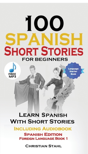 100 Spanish Short Stories for Beginners, Paperback / softback Book