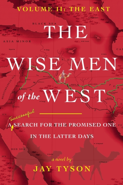 The Wise Men of the West Vol 2 : A Search for the Promised One in the Latter Days, Paperback / softback Book
