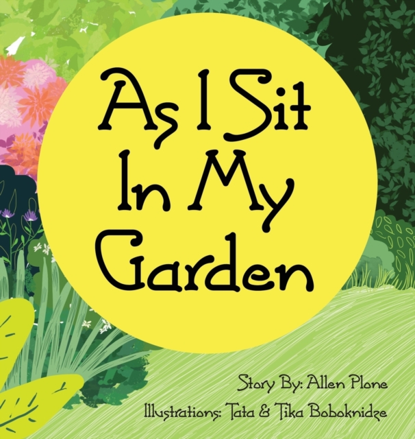 As I Sit in My Garden, Hardback Book