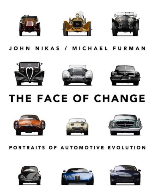 The Face of Change : Portraits of Automative Evolution, Hardback Book