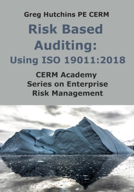 Risk Based Auditing : Using ISO 19011:2018, Paperback / softback Book