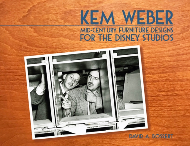 Kem Weber : Mid-Century Furniture Designs for the Disney Studios, Hardback Book