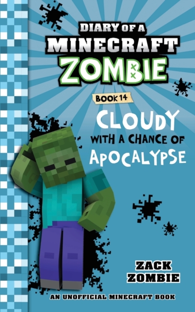 Diary of a Minecraft Zombie Book 14 : Cloudy with a Chance of Apocalypse, Paperback / softback Book