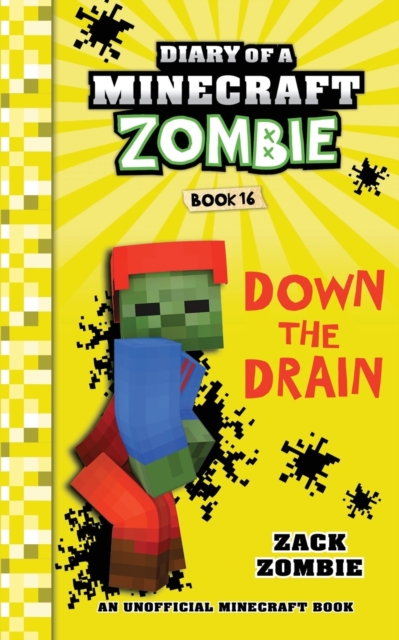 Diary of a Minecraft Zombie Book 16 : Down The Drain, Paperback / softback Book