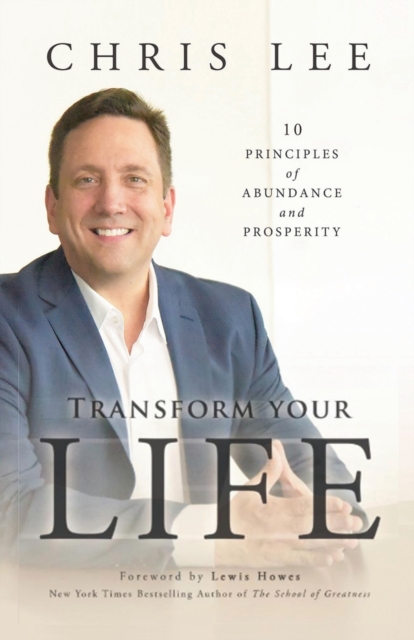 Transform Your Life : 10 Principles of Abundance and Prosperity, Paperback / softback Book