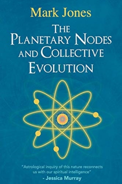 The Planetary Nodes and Collective Evolution, Paperback / softback Book