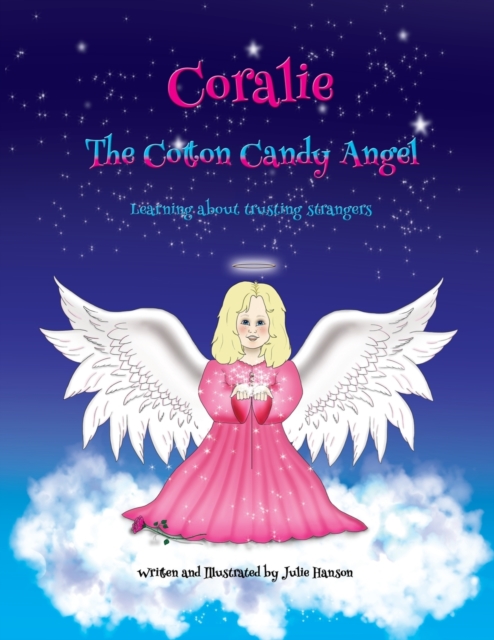 Coralie the Cotton Candy Angel : Learning about Trusting Strangers, Paperback / softback Book