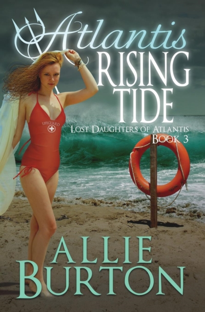 Atlantis Rising Tide : Lost Daughters of Atlantis, Paperback / softback Book