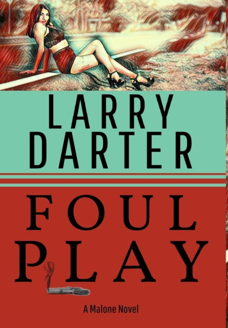 Foul Play : A Private Investigator Series of Crime and Suspense Thrillers, Hardback Book