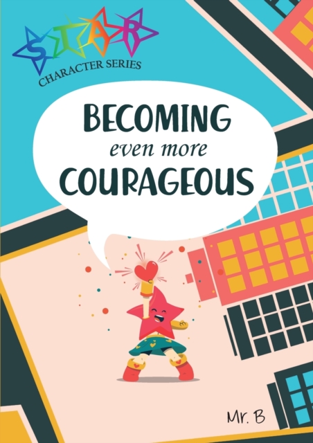 Becoming Even More Courageous, Paperback / softback Book