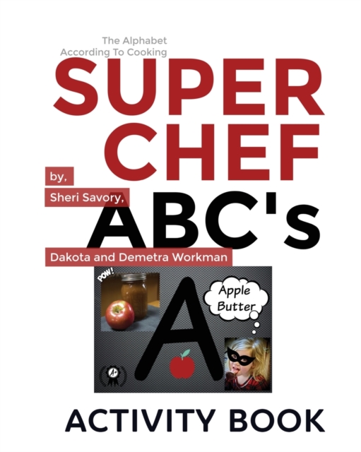Super Chef ABC's : According To Cooking, Activity Book, Paperback / softback Book
