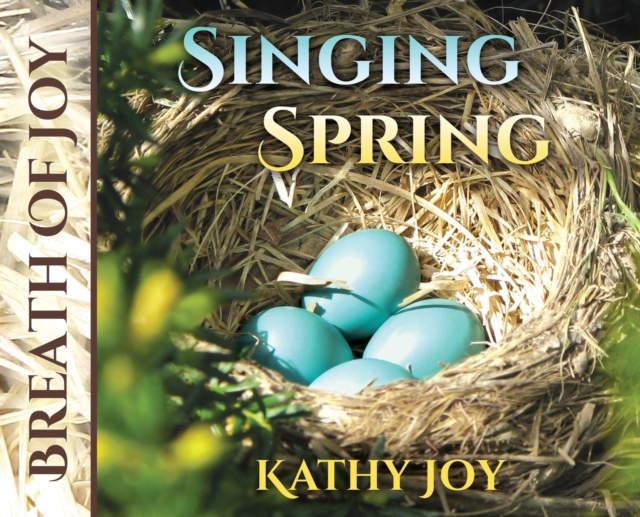 Breath of Joy : Singing Spring, Hardback Book