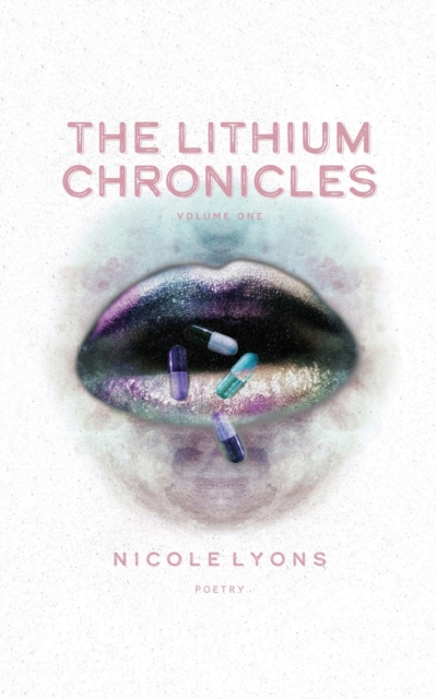 The Lithium Chronicles : Volume One, Paperback / softback Book