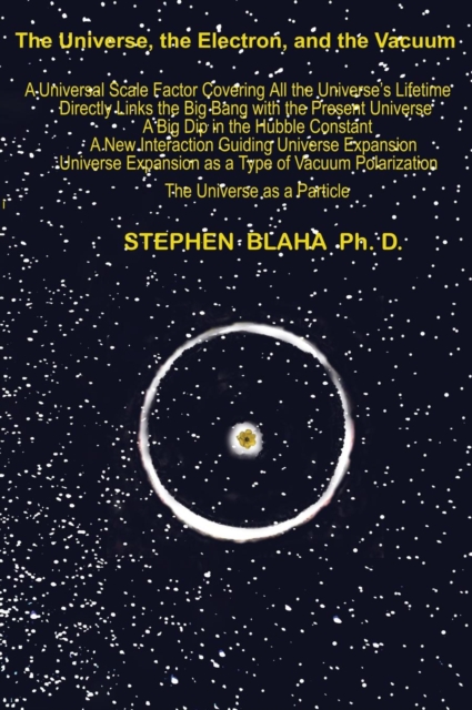 The Universe, The Electron and The Vacuum, Hardback Book