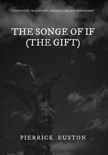 The Songe of If (The Gift), Hardback Book